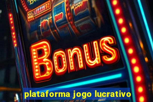 plataforma jogo lucrativo